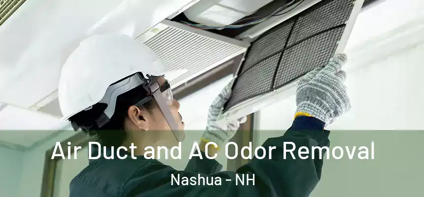 Air Duct and AC Odor Removal Nashua - NH