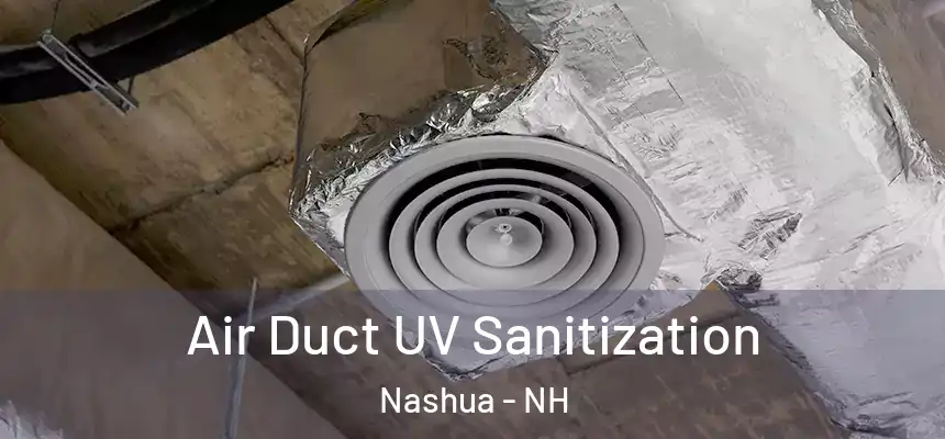  Air Duct UV Sanitization Nashua - NH