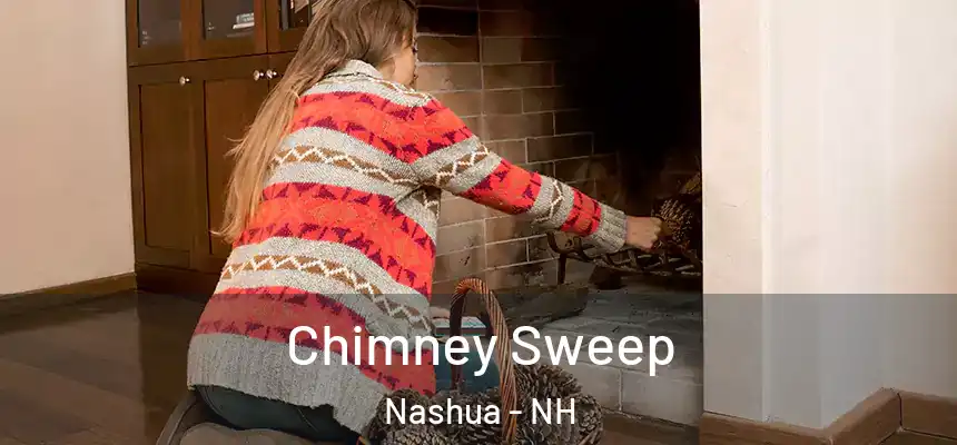 Chimney Sweep Nashua - NH