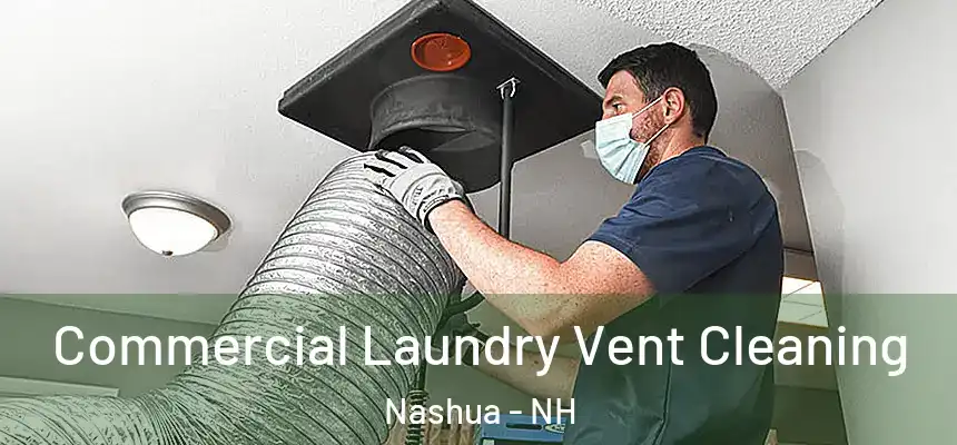Commercial Laundry Vent Cleaning Nashua - NH