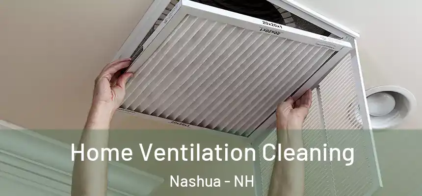  Home Ventilation Cleaning Nashua - NH